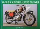 Classic British Motor Cycles by CURRIE, Bob